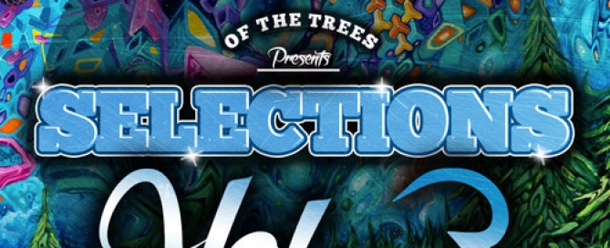 Of the Trees Presents: Selections Vol. 3 Mixtape - Great North Edition